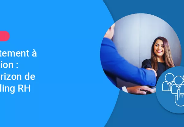 Du recrutement à l'intégration : tour d'horizon de l'onboarding RH